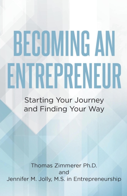 Becoming an Entrepreneur: Starting Your Journey and Finding Your Way, EPUB eBook