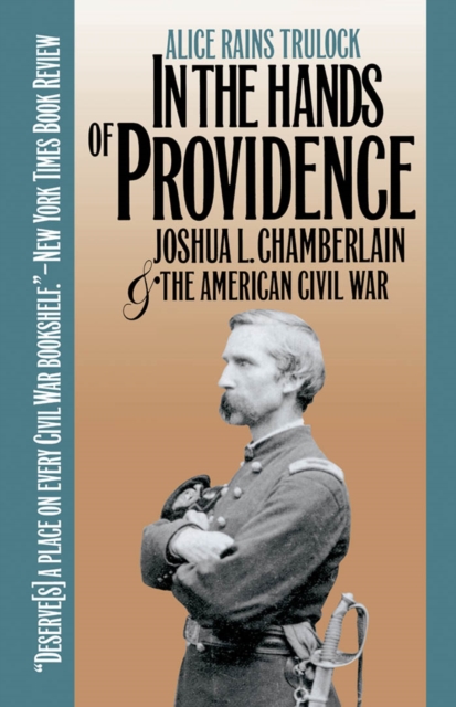 In the Hands of Providence : Joshua L. Chamberlain and the American Civil War, PDF eBook