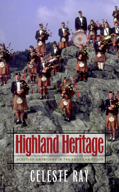 Highland Heritage : Scottish Americans in the American South, PDF eBook