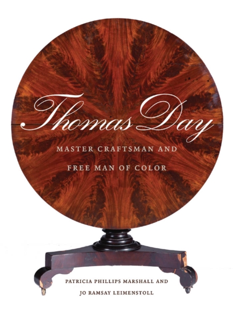 Thomas Day : Master Craftsman and Free Man of Color, PDF eBook