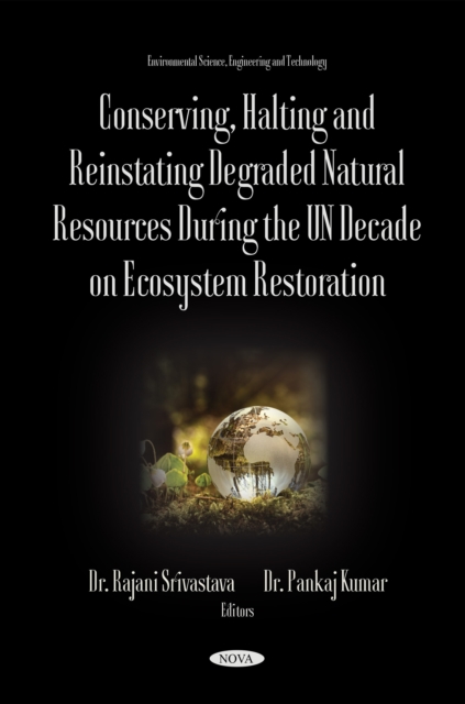 Conserving, Halting and Reinstating Degraded Natural Resources During the UN Decade on Ecosystem Restoration, PDF eBook
