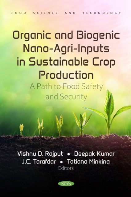 Organic and Biogenic Nano-Agri-Inputs in Sustainable Crop Production: A Path to Food Safety and Security, PDF eBook