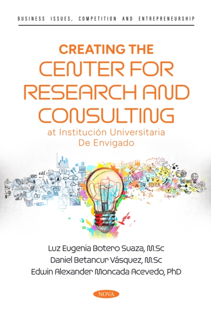 Creating the Center for Research and Consulting at Institucion Universitaria De Envigado, PDF eBook