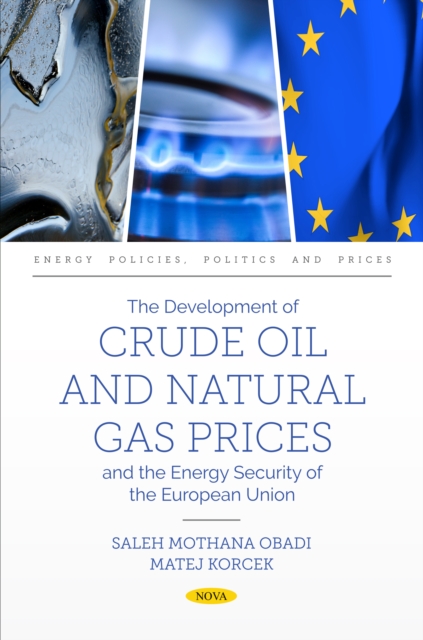 The Development of Crude Oil and Natural Gas Prices and the Energy Security of the European Union, PDF eBook