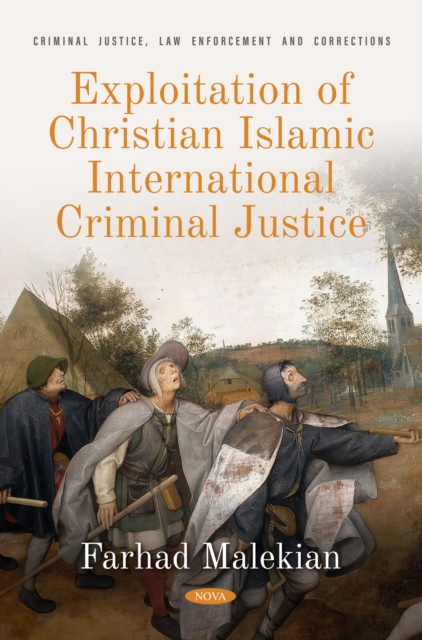 Exploitation of Christian Islamic International Criminal Justice, PDF eBook