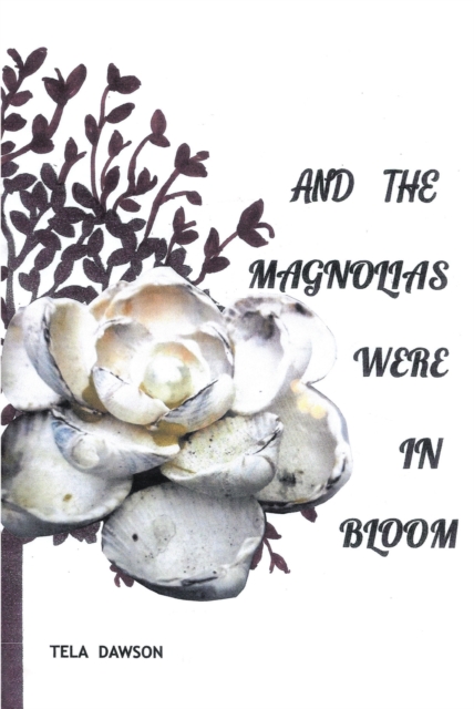 And the Magnolias were in Bloom, EPUB eBook