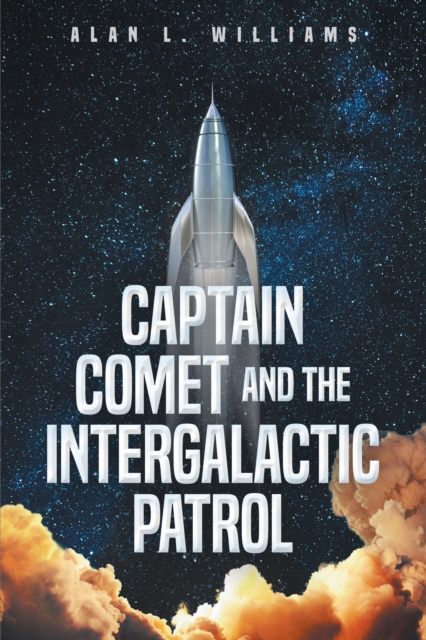 Captain Comet and the Intergalactic Patrol, EPUB eBook
