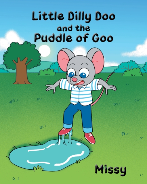 Little Dilly Doo and the Puddle of Goo, EPUB eBook