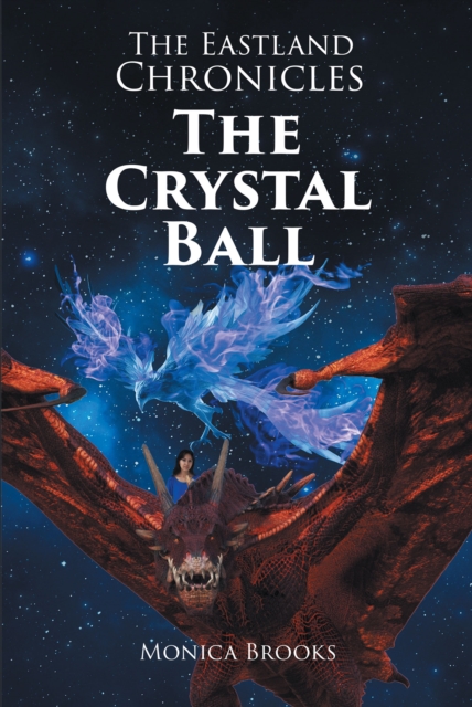 The Eastland Chronicles : The Crystal Ball, EPUB eBook