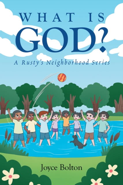 What is God? : A Rusty's Neighborhood Series, EPUB eBook
