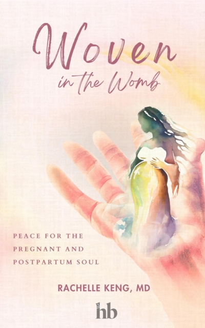 Woven in the Womb : Peace for the Pregnant and Postpartum Soul, EPUB eBook