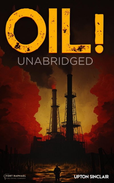 Oil! - Unabridged, EPUB eBook