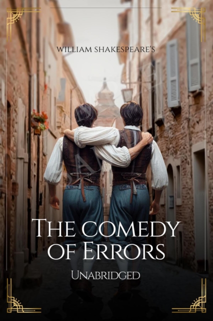 William Shakespeare's The Comedy of Errors - Unabridged, EPUB eBook