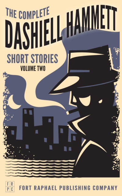 The Complete Dashiell Hammett Short Story Collection - Vol. II - Unabridged, EPUB eBook