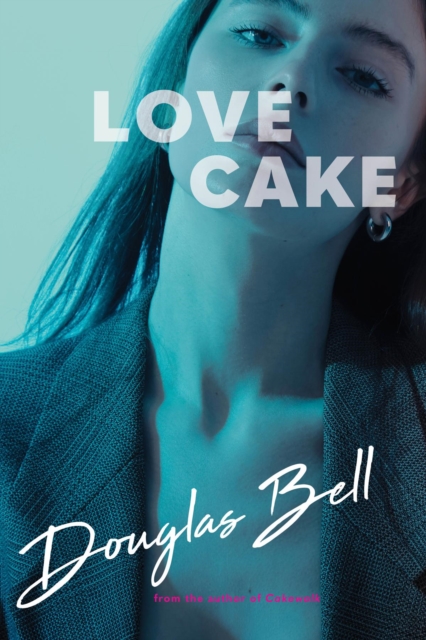 Love Cake : A Novel, EPUB eBook