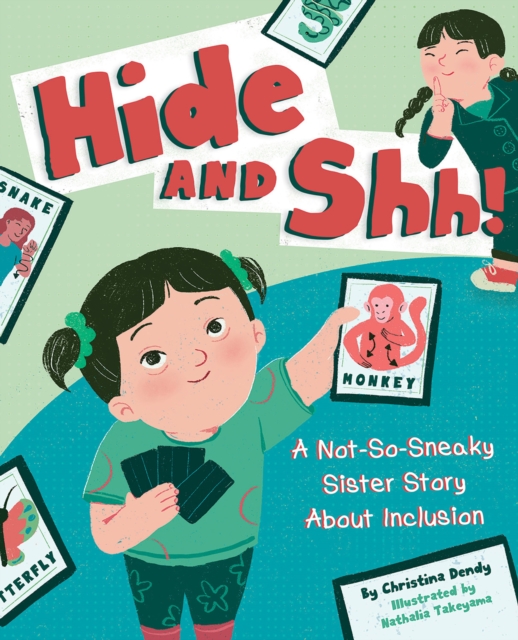 Hide and Shh! : A Not-So-Sneaky Sister Story About Inclusion, PDF eBook