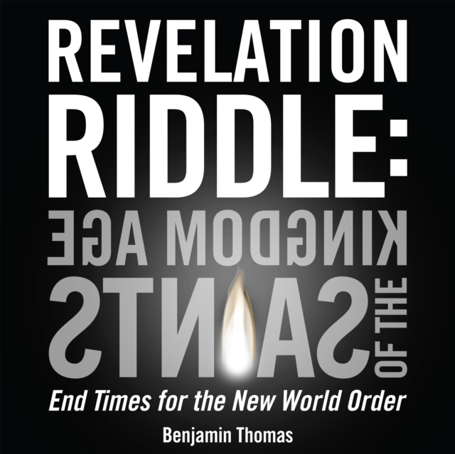 Kingdom Age of the Saints : End Times for the New World Order, eAudiobook MP3 eaudioBook